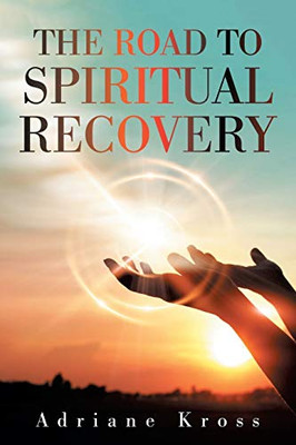 The Road to Spiritual Recovery
