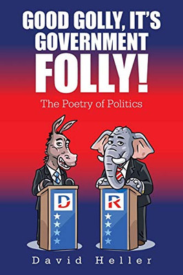 GOOD GOLLY, IT'S GOVERNMENT FOLLY!