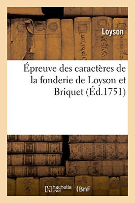 Épreuve des caractères de la fonderie de Loyson et Briquet (French Edition)