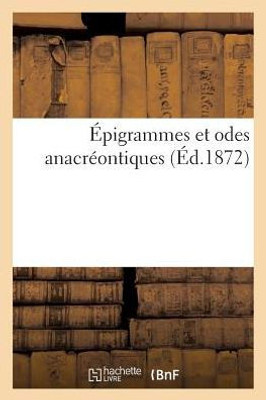 Épigrammes et odes anacréontiques (Litterature) (French Edition)