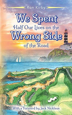 We Spent Half Our Lives on the Wrong Side of the Road - Paperback