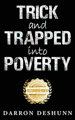 Trick and Trapped Into Poverty