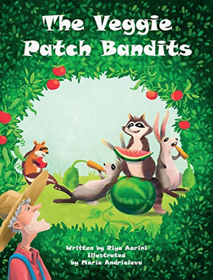 The Veggie Patch Bandits - Hardcover