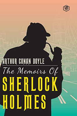 The Memoirs Of Sherlock Holmes - 9789390575268