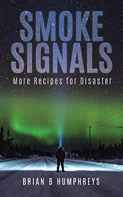Smoke Signals: More Recipes for Disaster - Paperback