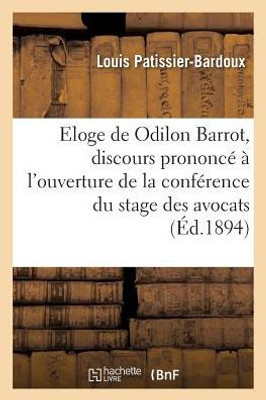 Eloge de Odilon Barrot, discours prononcé à l'ouverture de la conférence (Histoire) (French Edition)