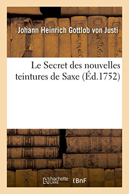 Le Secret des nouvelles teintures de Saxe (French Edition)