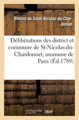 Extrait des registres de délibérations des district et commune de St-Nicolas-du-Chardonnet (French Edition)