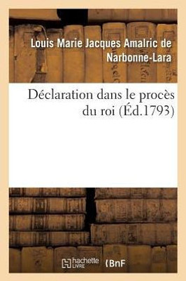 Déclaration dans le procès du roi (Histoire) (French Edition)