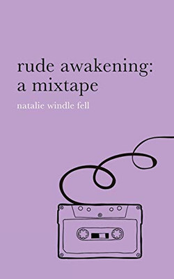 rude awakening: a mixtape