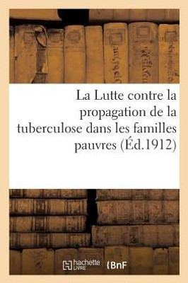 La Lutte contre la propagation de la tuberculose dans les familles pauvres (French Edition)