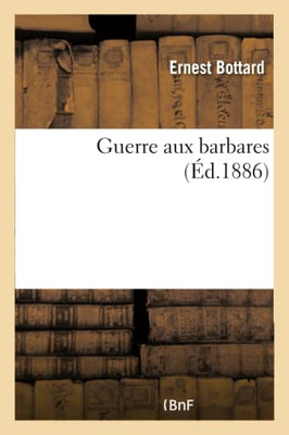 Guerre aux barbares (French Edition)