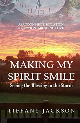 Making My Spirit Smile: Seeing the Blessing in the Storm