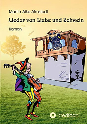 Lieder von Liebe und Schwein: Roman (German Edition) - Paperback