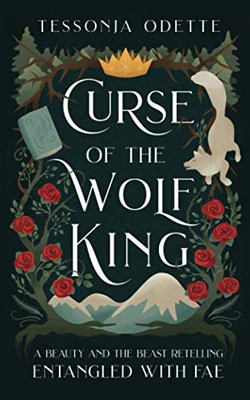 Curse of the Wolf King: A Beauty and the Beast Retelling