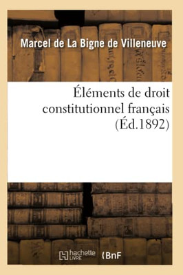 Éléments de droit constitutionnel français (French Edition)
