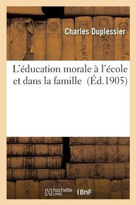 L'éducation morale à l'école et dans la famille (Sciences Sociales) (French Edition)