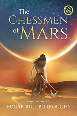 The Chessmen of Mars (Annotated, Large Print) (Sastrugi Press Classics Large Print) - Paperback