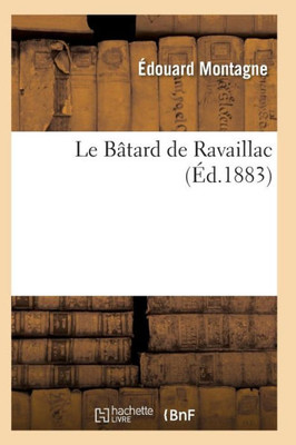 Le Bâtard de Ravaillac (Litterature) (French Edition)