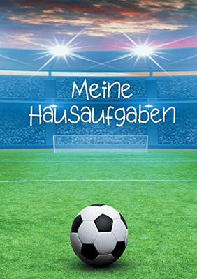 Meine Hausaufgaben: Fussball (German Edition)