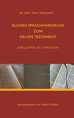 Kleine Sprachhandbuch zum Neuen Testament: Bibelzitate in 7 Sprachen (German Edition)