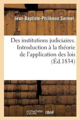 Des institutions judiciaires (French Edition)