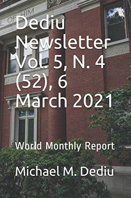 Dediu Newsletter Vol. 5, N. 4 (52), 6 March 2021: World Monthly Report
