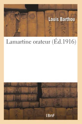 Lamartine orateur (French Edition)