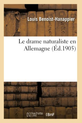 Le drame naturaliste en Allemagne (French Edition)