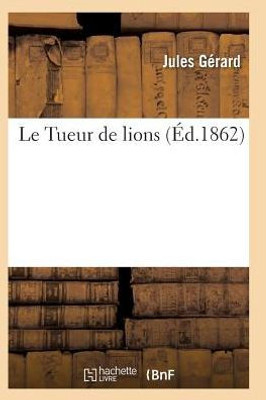 Le Tueur de lions (Sciences) (French Edition)