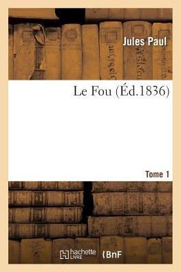 Le Fou (French Edition)