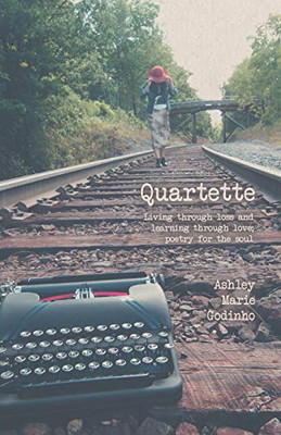 Quartette: Living through loss and learning through love; poetry for the soul - Paperback