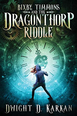 Bixby Timmons and the Dragonthorp Riddle (1)