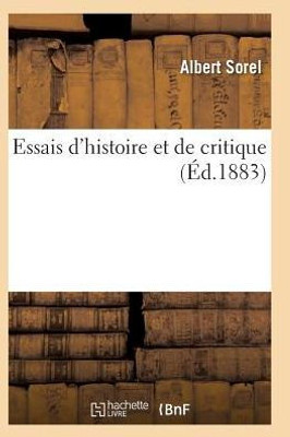 Essais d'histoire et de critique (French Edition)