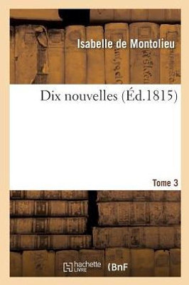 Dix nouvelles. Tome 3 (Litterature) (French Edition)