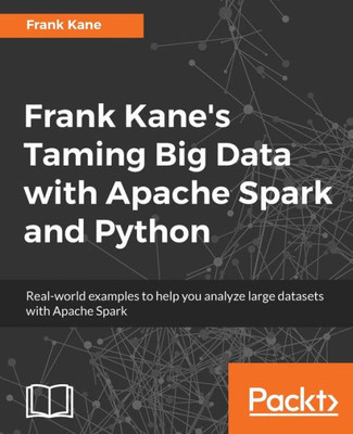 Frank Kane's Taming Big Data with Apache Spark and Python