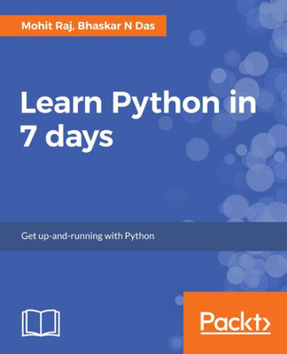 Learn Python in 7 Days: Begin your journey with Python