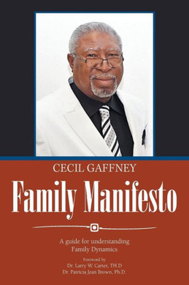 Family Manifesto: A Guide for Understanding Family Dynamics
