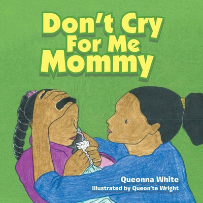 Don't Cry for Me Mommy