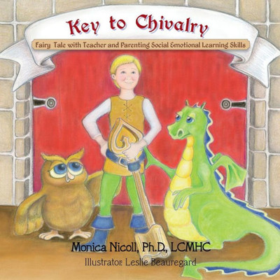 Key to Chivalry: Fairy Tale with Teacher and Parenting Social Emotional Learning Skills