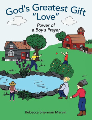 God's Greatest Gift Love: Power of a Boy's Prayer