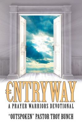 Entryway: A Prayer Warriors Devotional