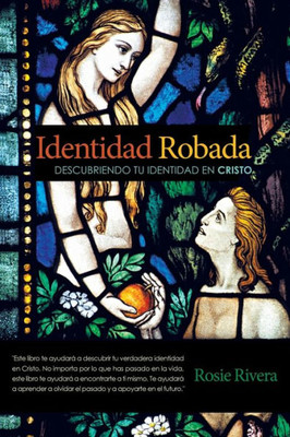 Identidad Robada: Descubriendo tu Identidad en Cristo (Spanish Edition)