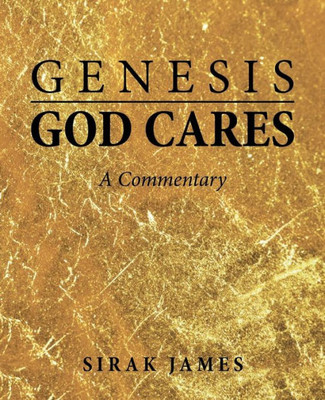 Genesis God Cares: A Commentary