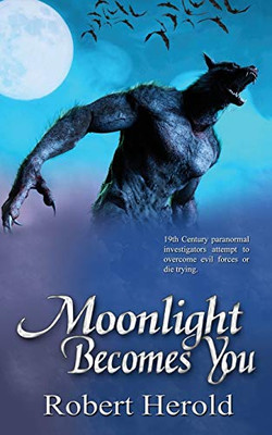 Moonlight Becomes You (An Eidola Project Novel)