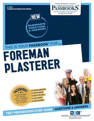 Foreman Plasterer (C-2270): Passbooks Study Guide (Career Examination Series)