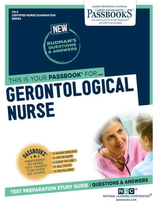 Gerontological Nurse (CN-5): Passbooks Study Guide (Certified Nurse Examination Series)