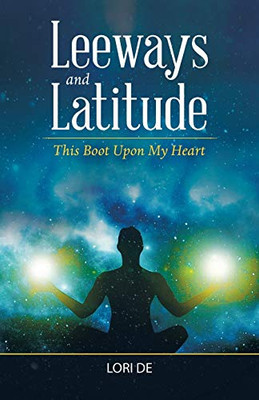 Leeways and Latitude: This Boot upon My Heart