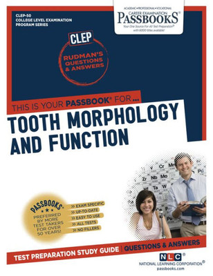Dental Auxiliary Education Examination In Tooth Morphology and Function (CLEP-50): Passbooks Study Guide (College Level Examination Program Series)