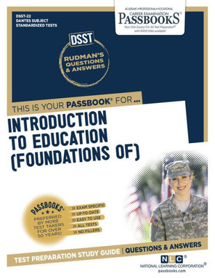 Introduction to Education (Foundations of) (DAN-22): Passbooks Study Guide (22) (Dantes Subject Standardized Tests)